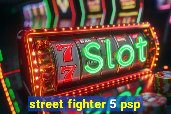 street fighter 5 psp